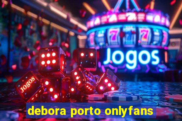 debora porto onlyfans